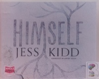 Himself written by Jess Kidd performed by Aidan Kelly on Audio CD (Unabridged)